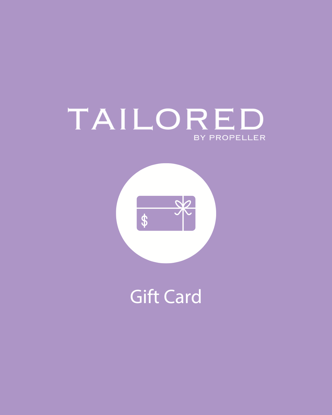 Tailored by Propeller Gift Cards
